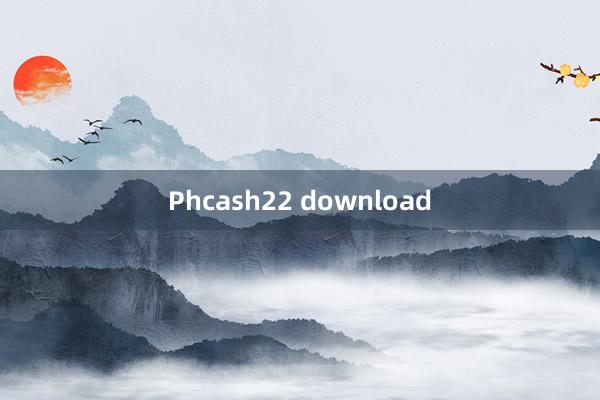 Phcash22 download