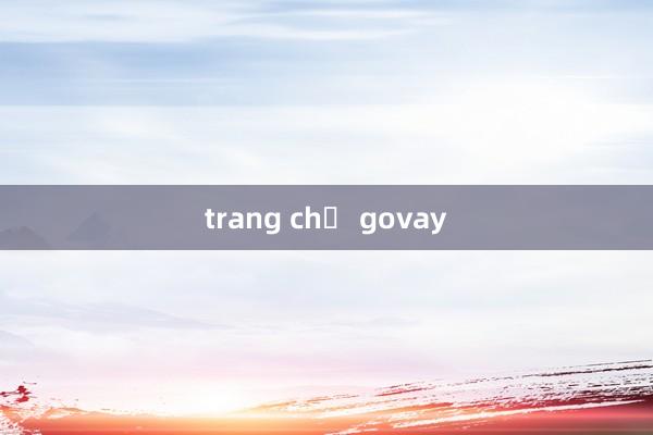 trang chủ govay