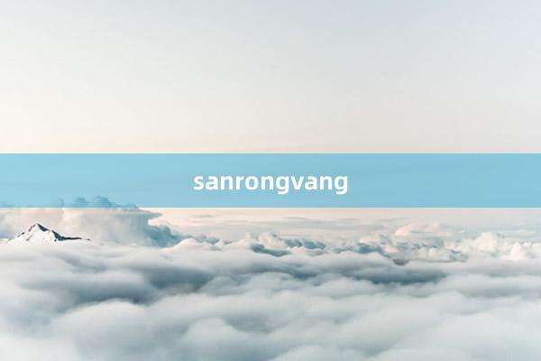 sanrongvang