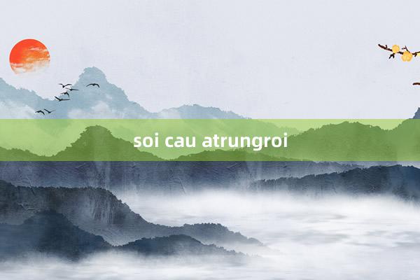 soi cau atrungroi