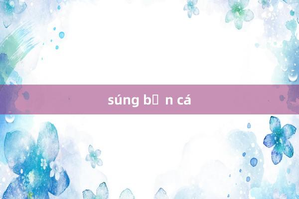 súng bắn cá