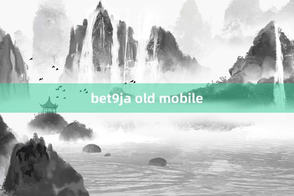 bet9ja old mobile