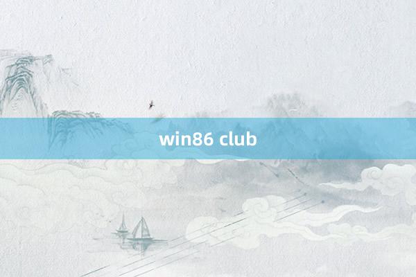 win86 club