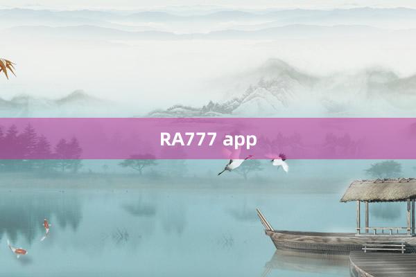 RA777 app