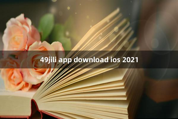 49jili app download ios 2021